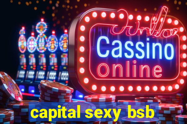 capital sexy bsb